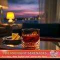 The Finest, Most Stylish and Comfortable Music The Midnight Serenades