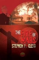 The Fire of Mars Clegg Stephen F.