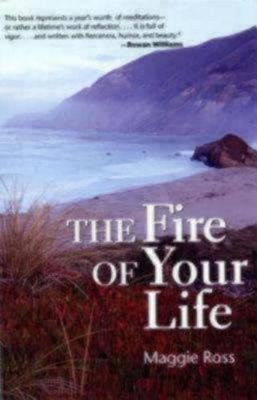 The Fire of Your Life Ross Maggie
