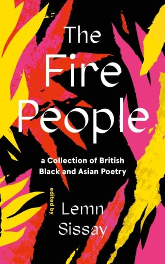 The Fire People. A Collection of British Black and Asian Poetry Sissay Lemn