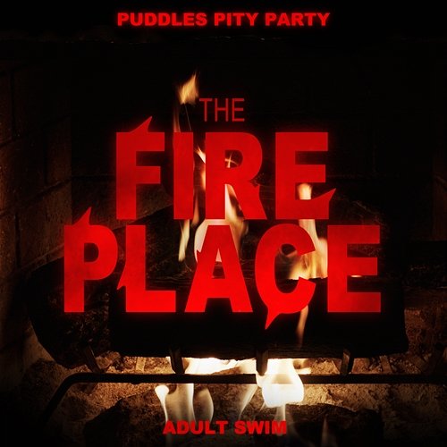The Fireplace (from "Adult Swim Yule Log") Adult Swim & Puddles Pity Party