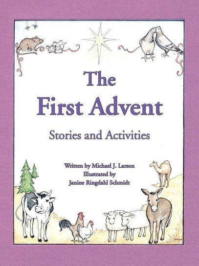 The First Advent Larson Michael J.