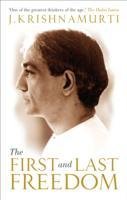 The First and Last Freedom Krishnamurti Jiddu