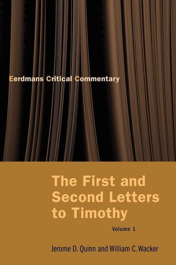 The First and Second Letters to Timothy Vol 1 Quinn Jerome D.