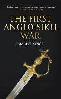The First Anglo-Sikh War Singh Amarpal
