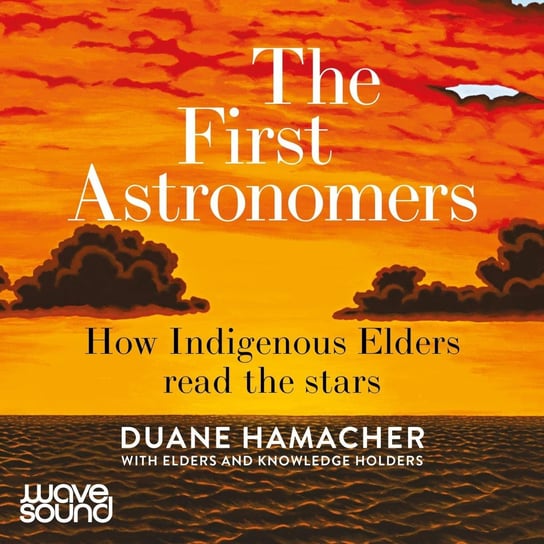 The First Astronomers Duane Hamacher