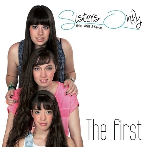 The First Sisters Only