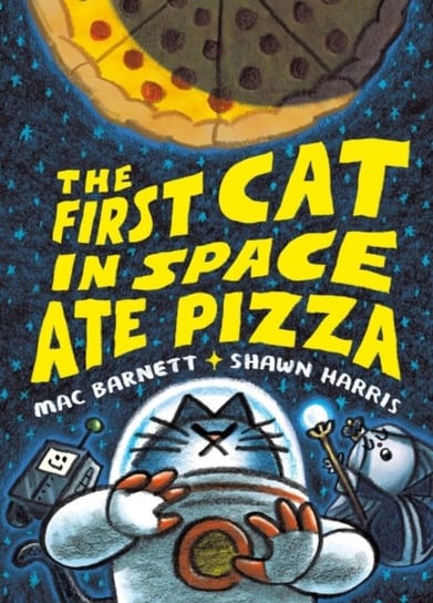 The First Cat in Space Ate Pizza Barnett Mac