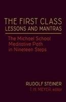 The First Class Lessons and Mantras Rudolf Steiner Rudolf