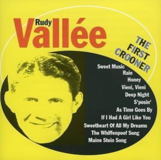 The First Crooner Rudy Vallee