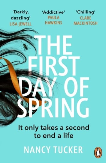 The First Day of Spring: Discover the years most page-turning thriller Tucker Nancy