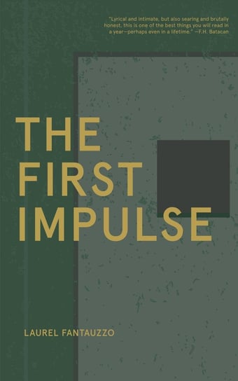 The First Impulse Laurel Fantauzzo