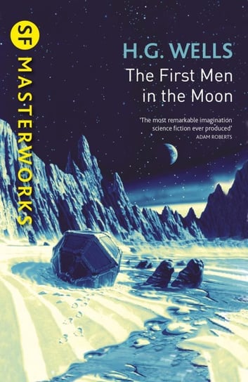 The First Men in the Moon Wells Herbert George