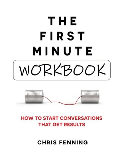 The First Minute - Workbook Chris Fenning