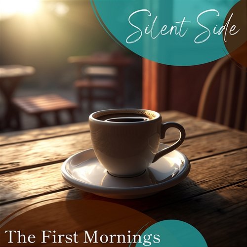 The First Mornings Silent Side