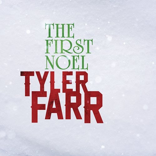 The First Noel Tyler Farr