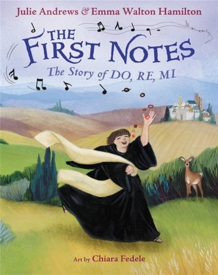 The First Notes: The Story of Do, Re, Mi Little, Brown & Company