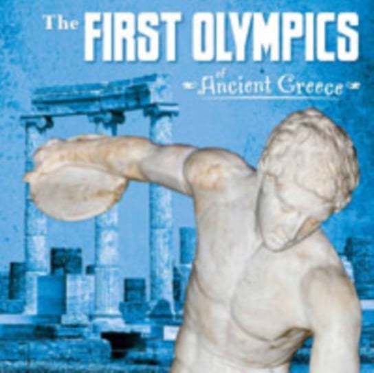 The First Olympics of Ancient Greece Lisa Bolt Simons