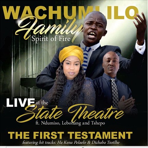 The First Testament Wachumlilo Family's Spirit of Fire