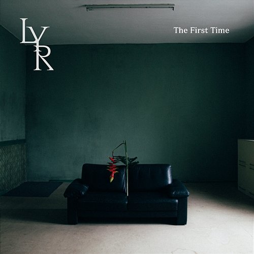 The First Time LYR
