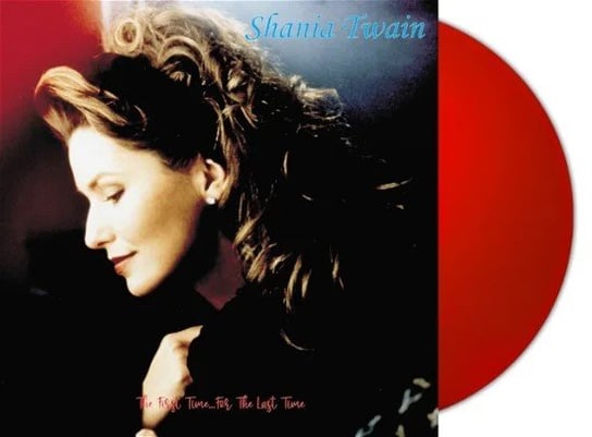 The First Time For The Last Time (Red Marble) Twain Shania