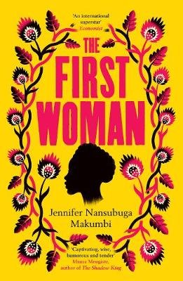 The First Woman Jennifer Nansubuga Makumbi