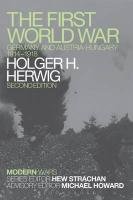 The First World War Herwig Holger H.