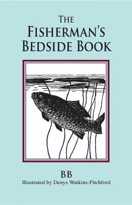 The Fisherman's Bedside Book B. B.