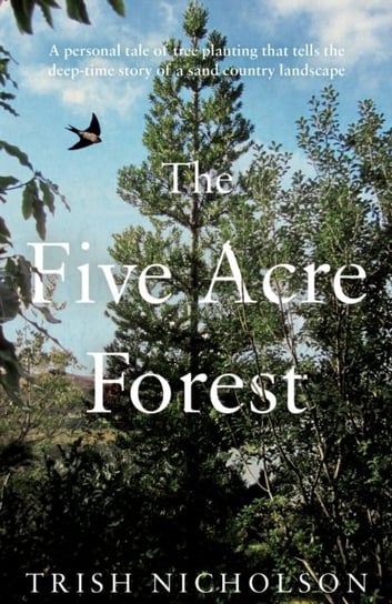 The Five Acre Forest Trish Nicholson