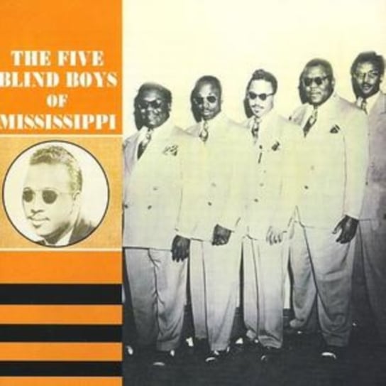 The Five Blind Boys Of Mississippi 1947 - 1954 Five Blind Boys Of Mississippi