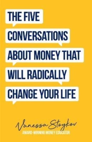 The Five Conversations You Need to Have About Money Vanessa Stoykov