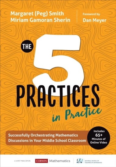 The Five Practices in Practice (Middle School) Margaret S. Smith, Miriam Gamoran Sherin