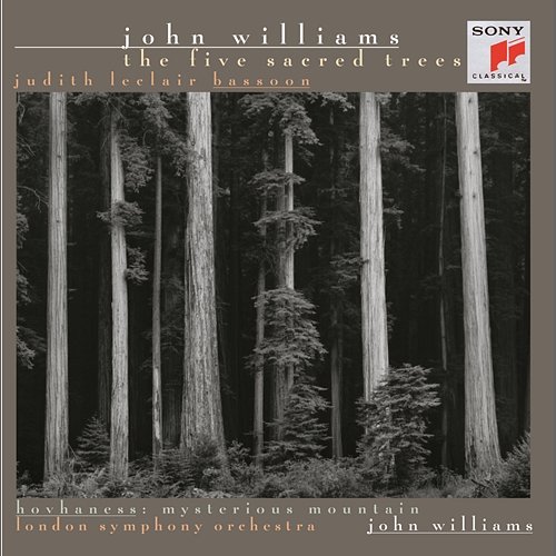 The Five Sacred Trees; etc. Judith LeClair, London Symphony Orchestra, John Williams