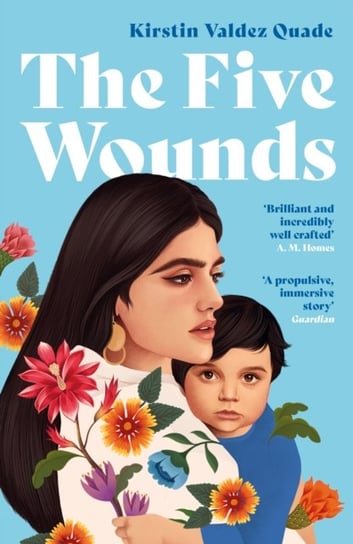 The Five Wounds Kirstin Valdez Quade