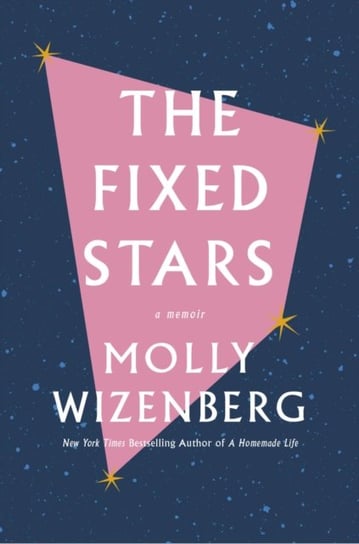 The Fixed Stars Wizenberg Molly