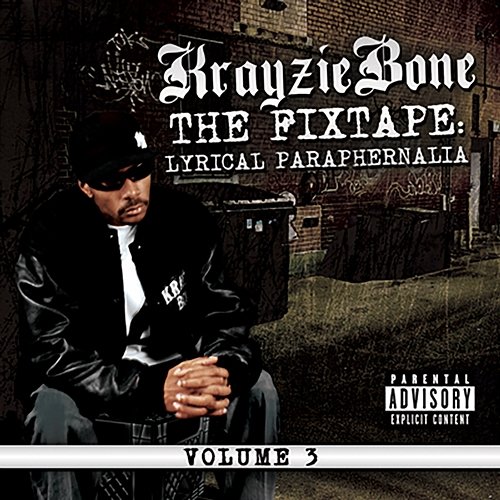 The Fixtape Vol. 3: Lyrical Paraphernalia Krayzie Bone