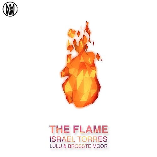 The Flame Israel Torres feat. LULÚ & Brosste Moor