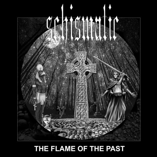 The Flame Of The Past Schismatic