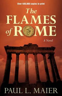 The Flames of Rome Maier Paul L.