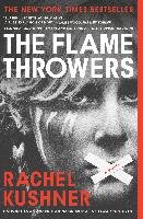 The Flamethrowers Kushner Rachel