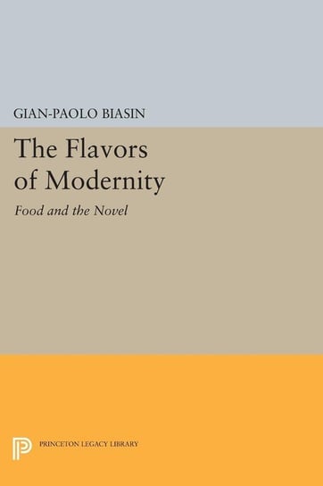 The Flavors of Modernity Biasin Gian-Paolo