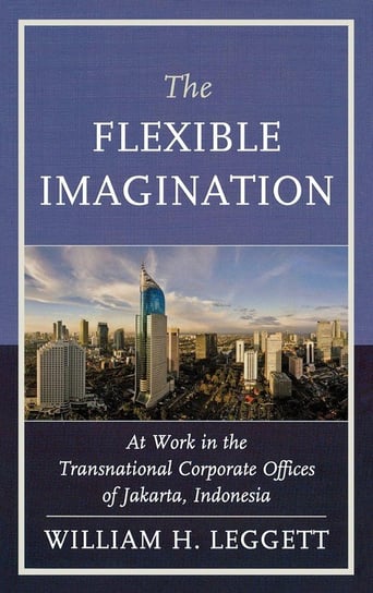 The Flexible Imagination Leggett William H.