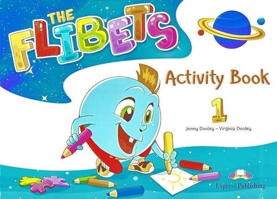 The Flibets 1. Activity Book Opracowanie zbiorowe