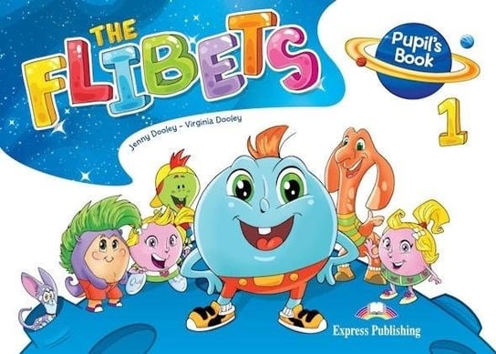 The Flibets 1. Pupil's Book Opracowanie zbiorowe