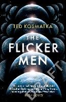 The Flicker Men Kosmatka Ted