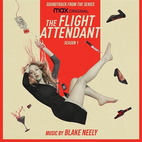 The Flight Attendant: Season 1 (Original Television Soundtrack) Blake Neely