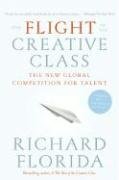 The Flight of the Creative Class Florida Richard