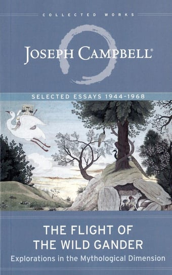 The Flight of the Wild Gander Joseph Campbell