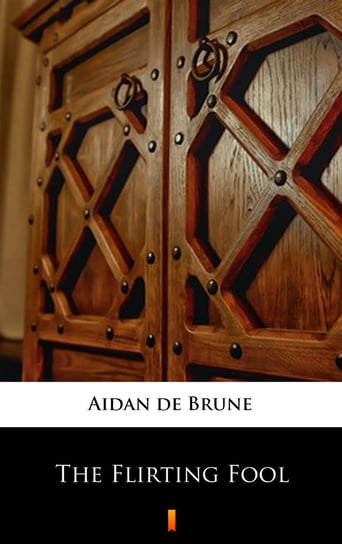 The Flirting Fool De Brune Aidan