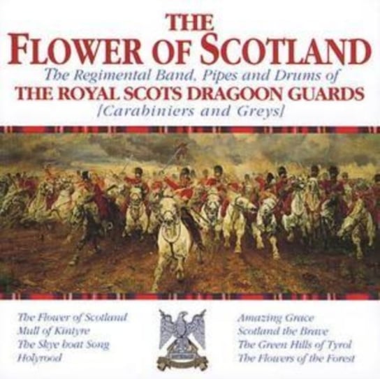 The Flower Of Scotland The Royal Scots Dragoon Guards